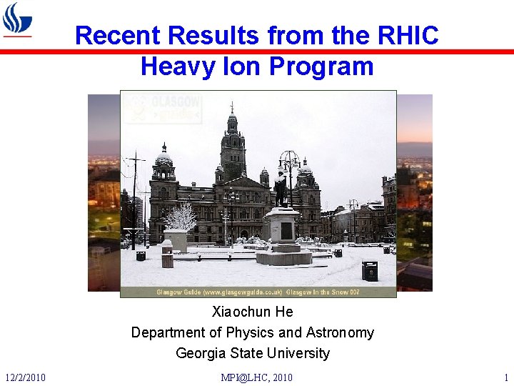 Recent Results from the RHIC Heavy Ion Program Xiaochun He Department of Physics and