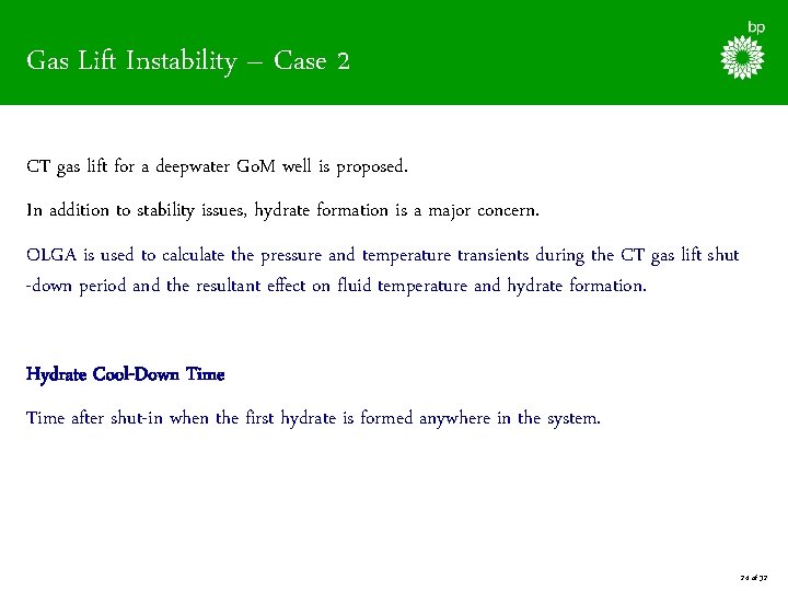Gas Lift Instability – Case 2 CT gas lift for a deepwater Go. M