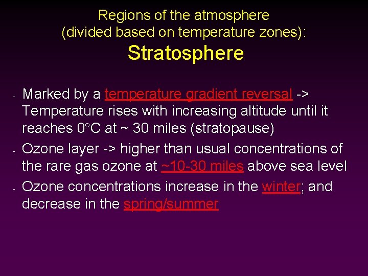 Regions of the atmosphere (divided based on temperature zones): Stratosphere - - - Marked