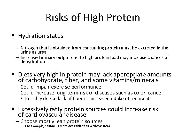 Risks of High Protein § Hydration status – Nitrogen that is obtained from consuming