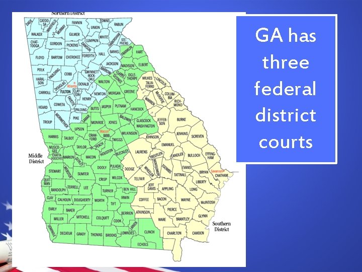 GA has three federal district courts 