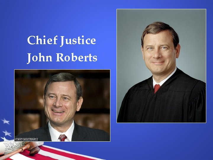 Chief Justice John Roberts 