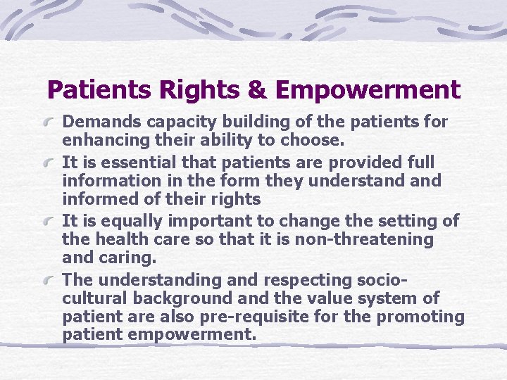 Patients Rights & Empowerment Demands capacity building of the patients for enhancing their ability