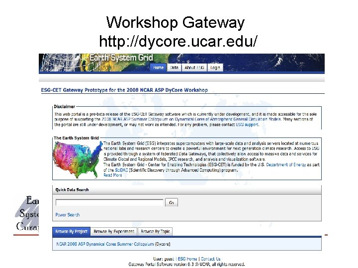 Workshop Gateway http: //dycore. ucar. edu/ 
