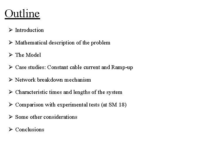Outline Ø Introduction Ø Mathematical description of the problem Ø The Model Ø Case