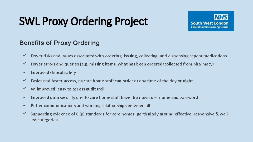 SWL Proxy Ordering Project Benefits of Proxy Ordering ü Fewer risks and issues associated