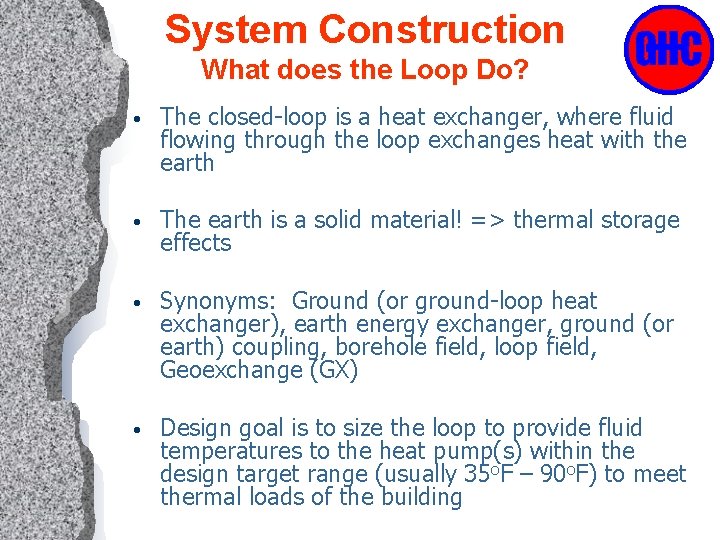 System Construction What does the Loop Do? • The closed-loop is a heat exchanger,