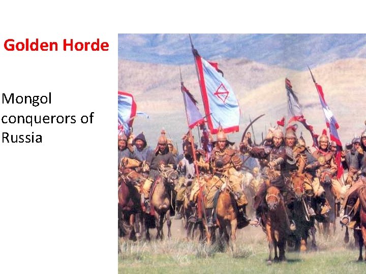 Golden Horde Mongol conquerors of Russia 