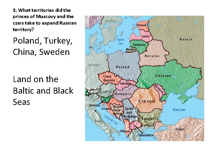 3. What territories did the princes of Muscovy and the czars take to expand