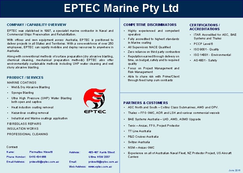 EPTEC Marine Pty Ltd COMPANY / CAPABILITY OVERVIEW COMPETITIVE DISCRIMINATORS EPTEC was stablished in