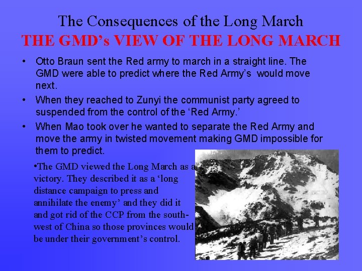 The Consequences of the Long March THE GMD’s VIEW OF THE LONG MARCH •