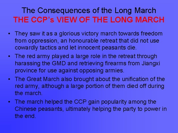 The Consequences of the Long March THE CCP’s VIEW OF THE LONG MARCH •