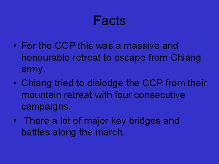 Facts • For the CCP this was a massive and honourable retreat to escape