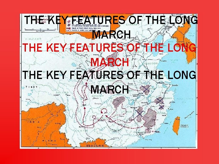 THE KEY FEATURES OF THE LONG MARCH 