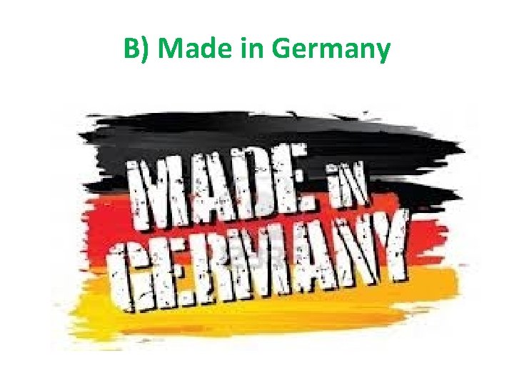 B) Made in Germany 