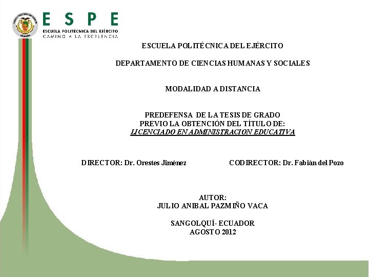 ESCUELA POLITÉCNICA DEL EJÉRCITO DEPARTAMENTO DE CIENCIAS HUMANAS Y SOCIALES MODALIDAD A DISTANCIA PREDEFENSA