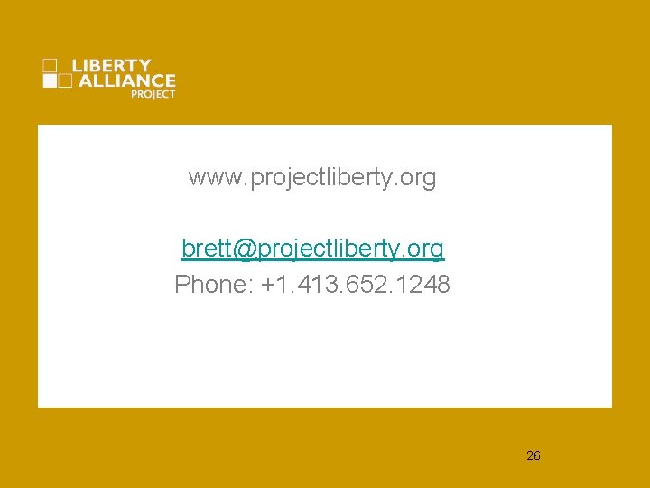 www. projectliberty. org brett@projectliberty. org Phone: +1. 413. 652. 1248 26 