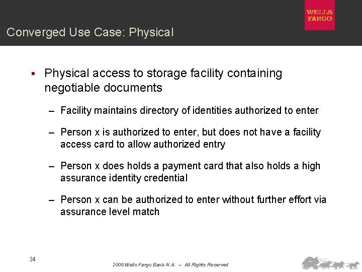 Converged Use Case: Physical § Physical access to storage facility containing negotiable documents –