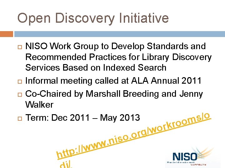 Open Discovery Initiative NISO Work Group to Develop Standards and Recommended Practices for Library