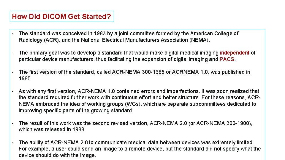 How Did DICOM Get Started? - The standard was conceived in 1983 by a