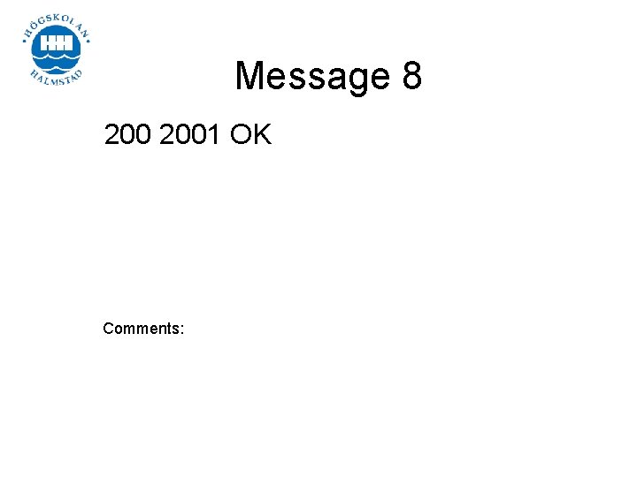 Message 8 2001 OK Comments: 