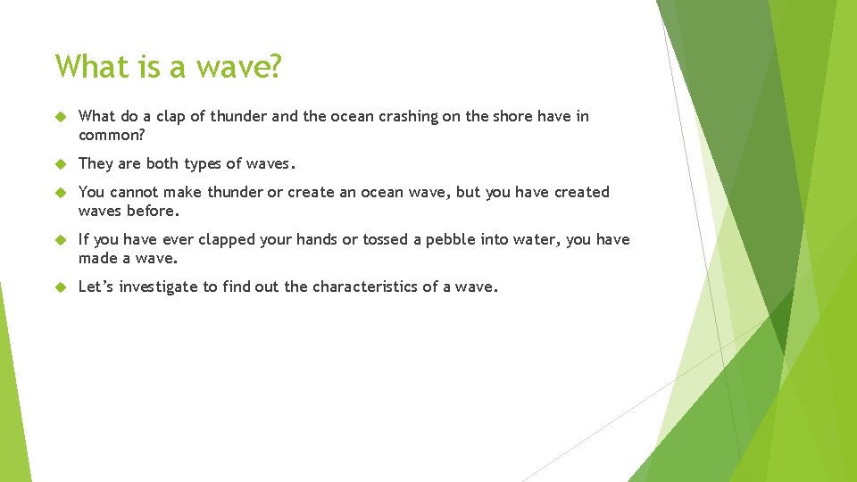 What is a wave? What do a clap of thunder and the ocean crashing