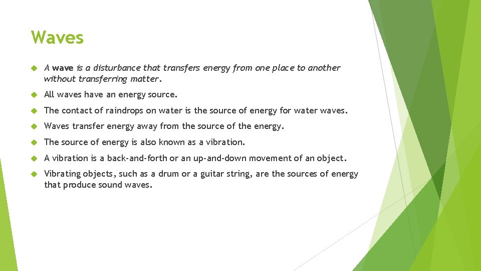 Waves A wave is a disturbance that transfers energy from one place to another