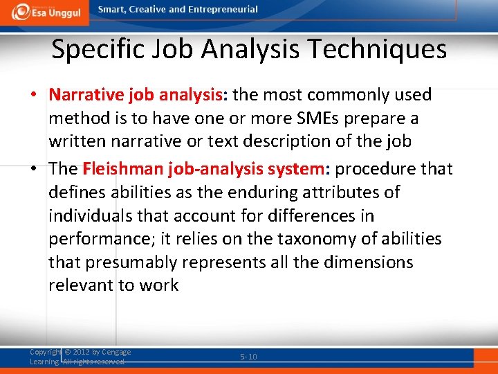 Specific Job Analysis Techniques • Narrative job analysis: the most commonly used method is