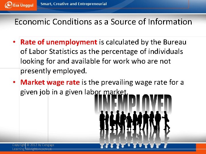 Economic Conditions as a Source of Information • Rate of unemployment is calculated by