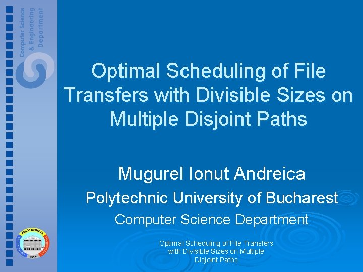 Optimal Scheduling of File Transfers with Divisible Sizes on Multiple Disjoint Paths Mugurel Ionut