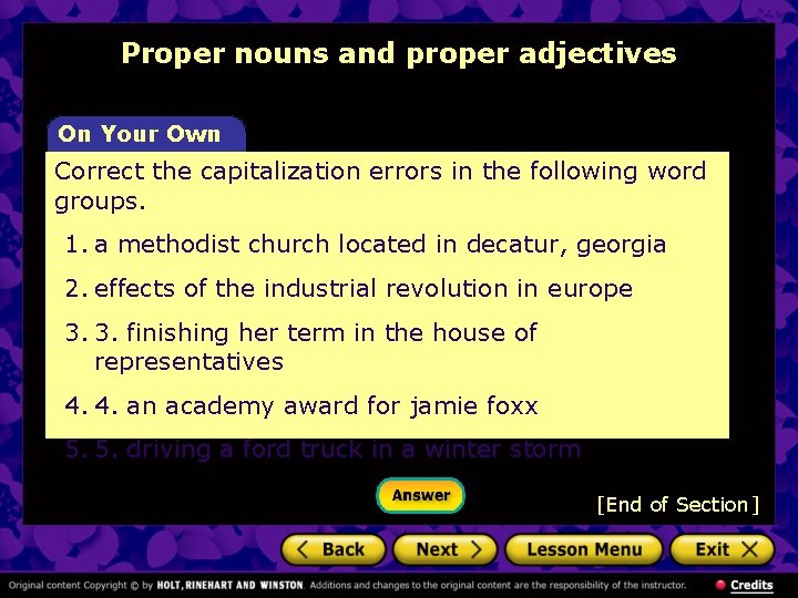 Proper nouns and proper adjectives On Your Own Correct the capitalization errors in the Proper nouns and proper adjectives On Your Own Correct the capitalization errors in the