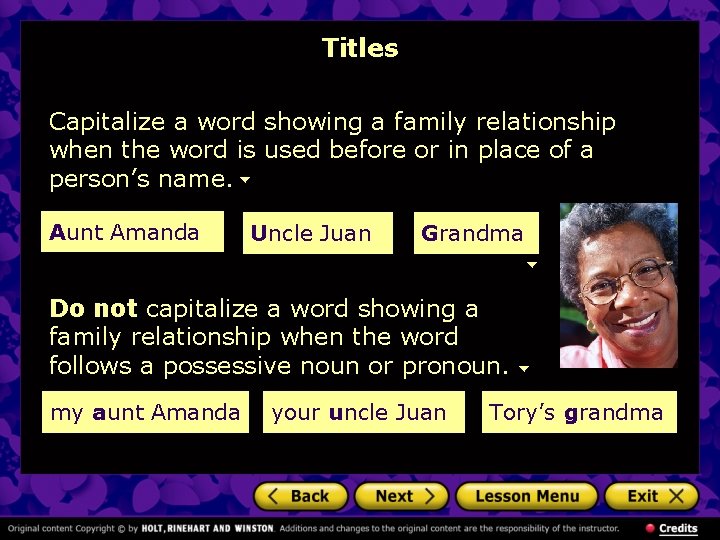 Titles Capitalize a word showing a family relationship when the word is used before Titles Capitalize a word showing a family relationship when the word is used before
