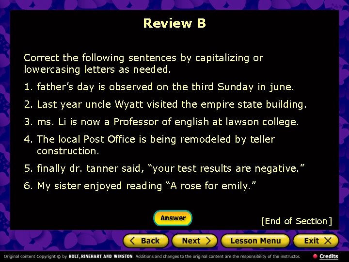 Review B Correct the following sentences by capitalizing or lowercasing letters as needed. 1. Review B Correct the following sentences by capitalizing or lowercasing letters as needed. 1.