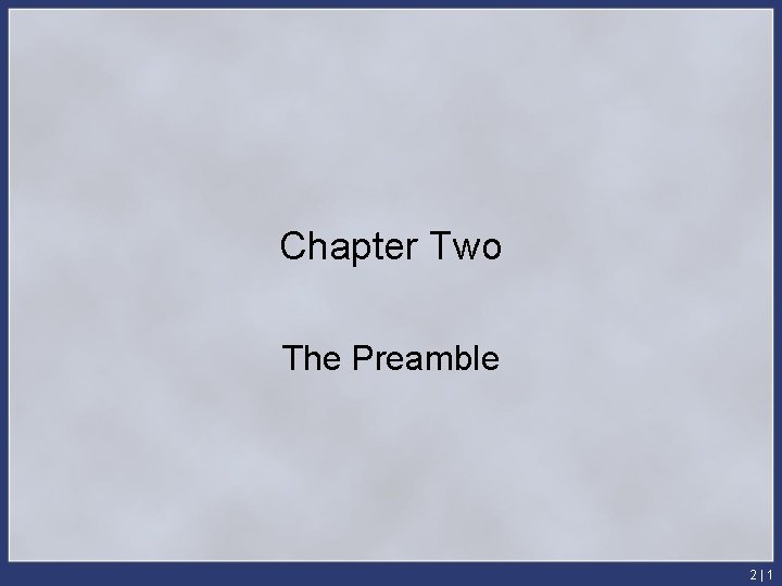 Chapter Two The Preamble 2|1 