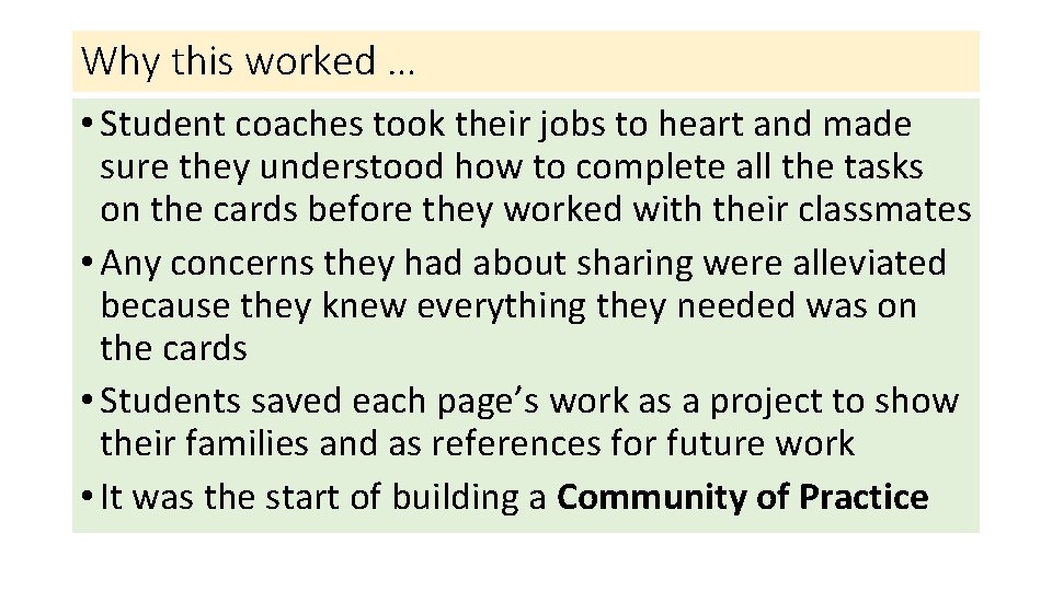 Why this worked … • Student coaches took their jobs to heart and made Why this worked … • Student coaches took their jobs to heart and made