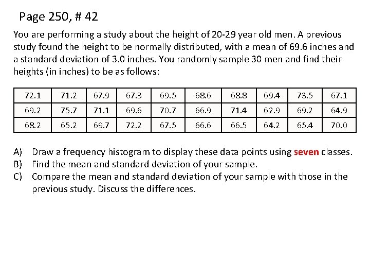 Page 250, # 42 You are performing a study about the height of 20