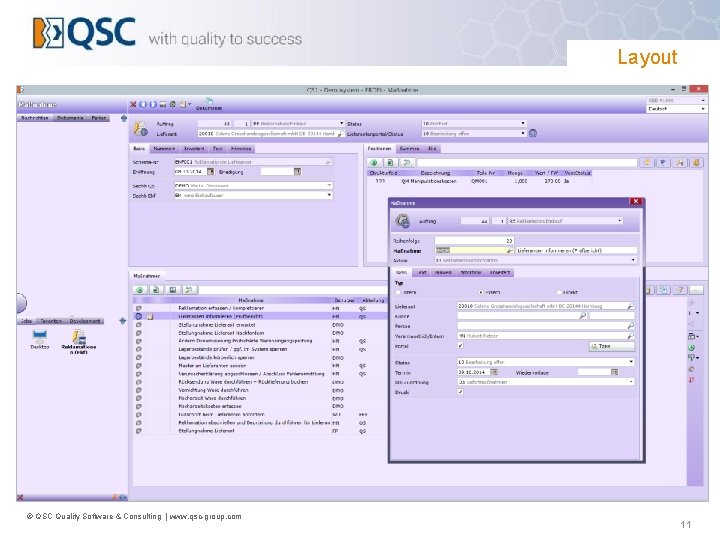 Layout © QSC Quality Software & Consulting | www. qsc-group. com 11 
