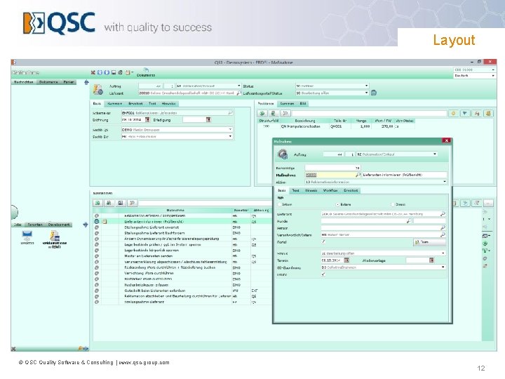 Layout © QSC Quality Software & Consulting | www. qsc-group. com 12 