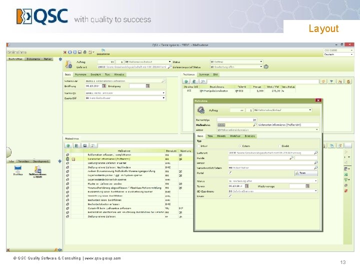 Layout © QSC Quality Software & Consulting | www. qsc-group. com 13 