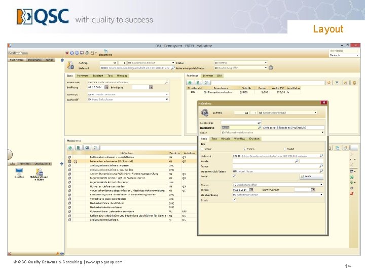 Layout © QSC Quality Software & Consulting | www. qsc-group. com 14 