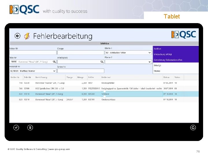 Tablet © QSC Quality Software & Consulting | www. qsc-group. com 76 