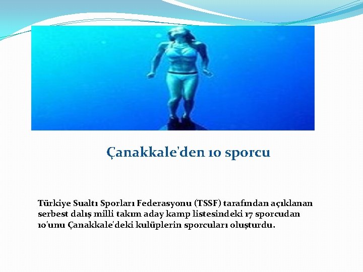 Çanakkale'den 10 sporcu Türkiye Sualtı Sporları Federasyonu (TSSF) tarafından açıklanan serbest dalış milli takım