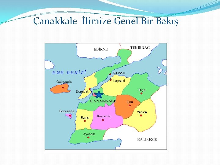 Çanakkale İlimize Genel Bir Bakış 