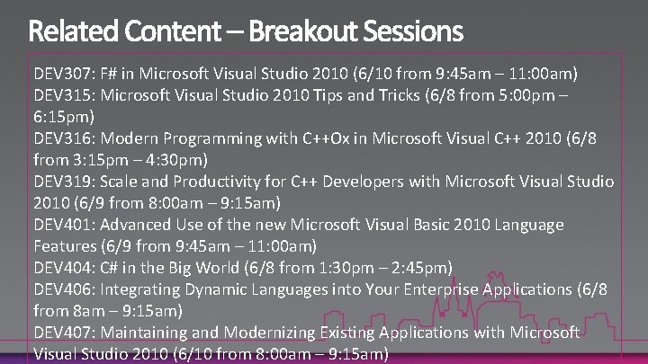 DEV 307: F# in Microsoft Visual Studio 2010 (6/10 from 9: 45 am –