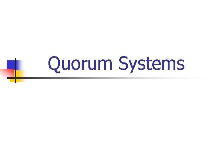 Quorum Systems 