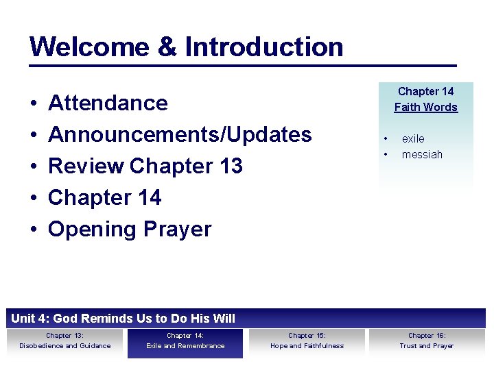 Welcome & Introduction • • • Attendance Announcements/Updates Review Chapter 13 Chapter 14 Opening