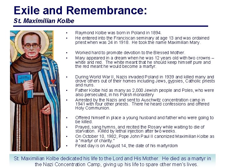 Exile and Remembrance: St. Maximilian Kolbe • • Raymond Kolbe was born in Poland