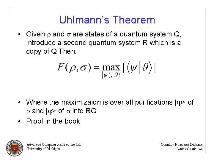 Uhlmann’s Theorem • Given r and s are states of a quantum system Q,