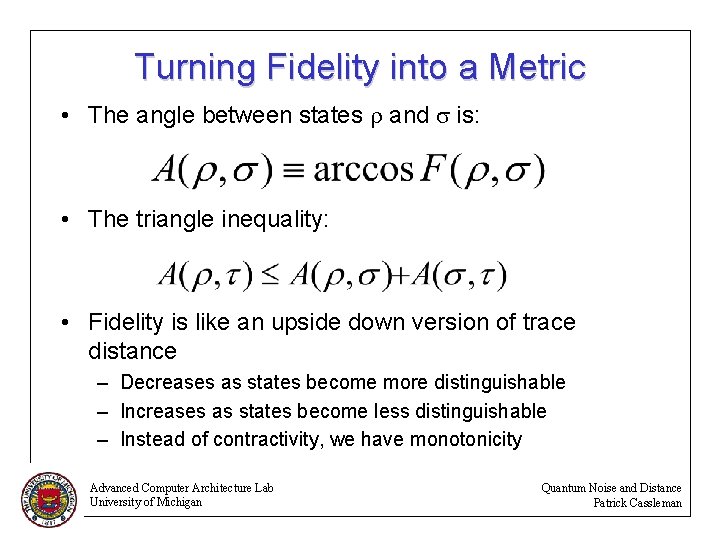 Turning Fidelity into a Metric • The angle between states r and s is: