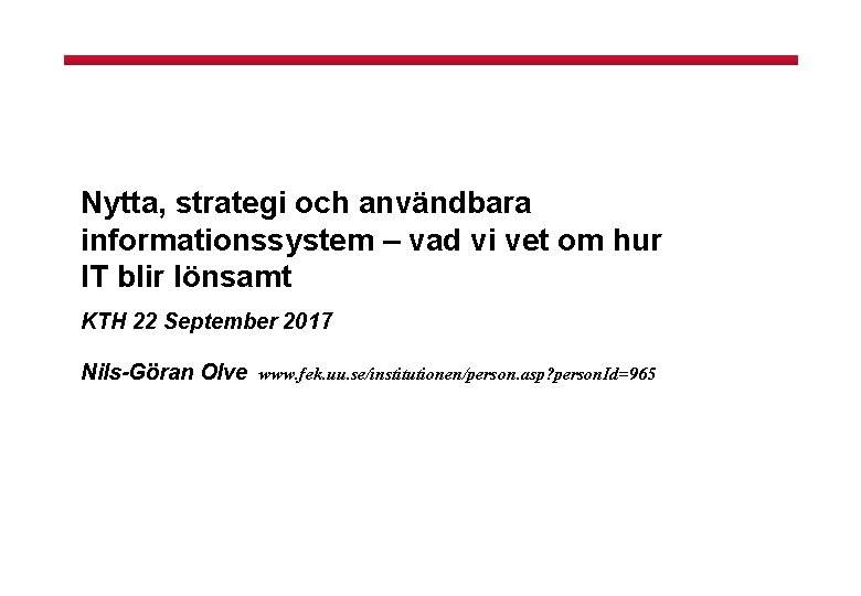 Nytta, strategi och användbara informationssystem – vad vi vet om hur IT blir lönsamt